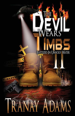 The Devil Wears Timbs 2 : Baptized In Unholy Water