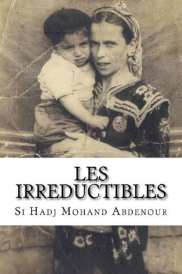 Les Irreductibles : Femmes De La Guerre