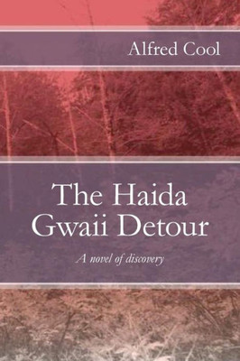 The Haida Gwaii Detour