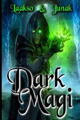 The Dark Magi : Book 2 Of The Magi Series