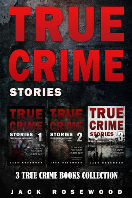 True Crime Stories : 3 True Crime Books Collection