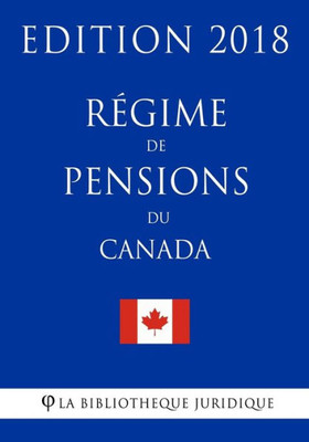 Régime De Pensions Du Canada - Edition 2018