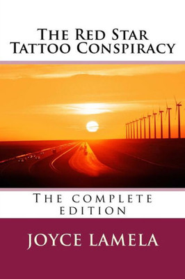 The Red Star Tattoo Conspiracy : The Complete Edition