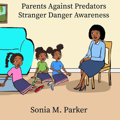 Parents Against Predators : Stranger Danger Awareness
