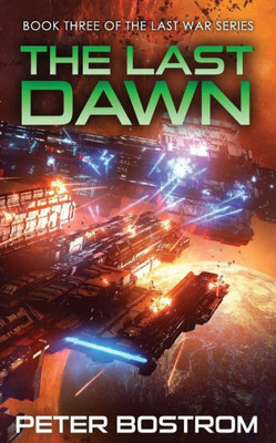 The Last Dawn : Book 3 Of The Last War Series