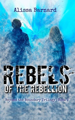 Rebels Of The Rebellion