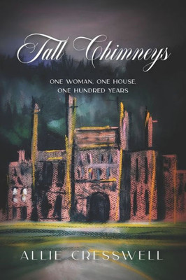 Tall Chimneys : A British Family Saga Spanning 100 Years