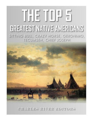 The Top 5 Greatest Native Americans