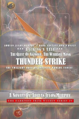 Thunder Strike-Sigmond, The Warrior Monk : Dynasty Realms Ix-4: Thunder Strike-A Viking'S Tale