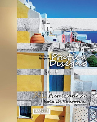 Pratica Disegno - Xl Eserciziario : Isola Di Santorini