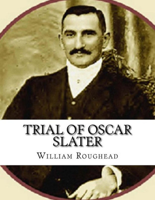 Trial Of Oscar Slater : William