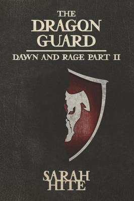 The Dragon Guard : Dawn And Rage