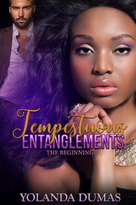 Tempestuous Entanglements : The Beginning