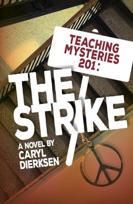 Teaching Mysteries 201 : The Strike
