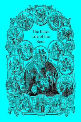 The Inner Life Of The Soul