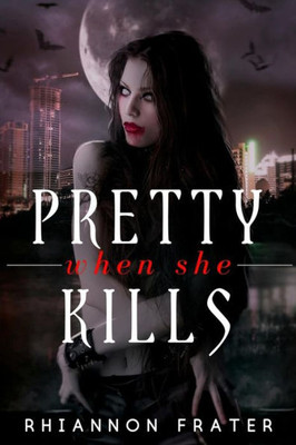 Pretty When She Kills : Pretty When She Dies #2