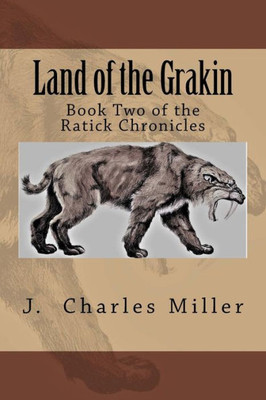 The Ratick Chronicles : Land Of The Grakin