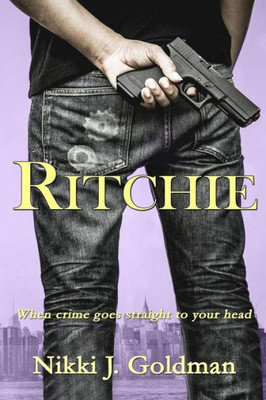 Ritchie : When Crime Goes Straight To Your Head