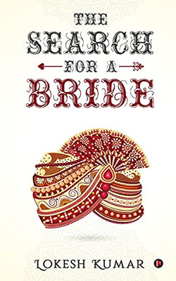The Search for a Bride: An Unexpected and Eventful Journey