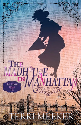The Madhouse In Manhattan