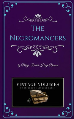 The Necromancers : A Novel Of Victorian Fiction