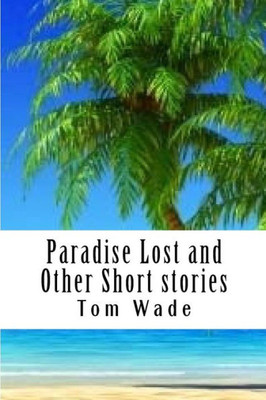 Paradise Lost And Other Short Stories