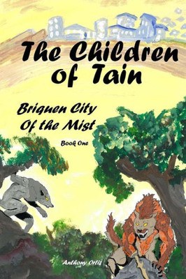 The Children Of Tain : Briquen City Of The Mist