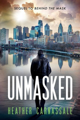 Unmasked : Sequel To Behind The Mask