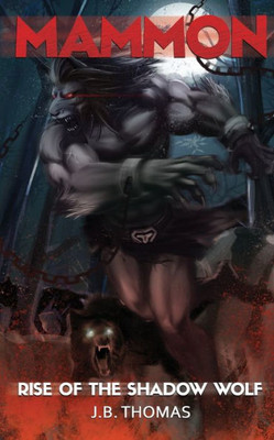 Mammon : Rise Of The Shadow Wolf