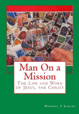 Man On A Mission : The Life And Work Of Jesus, The Christ (B/W)