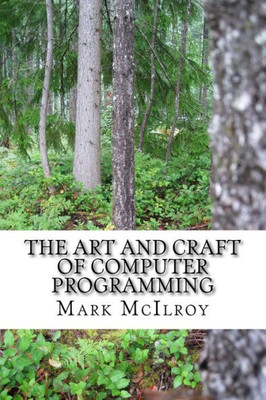 The Art And Craft Of Computer Programming