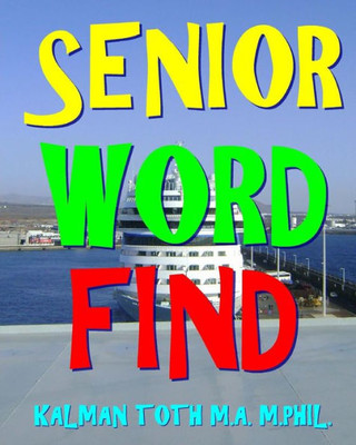 Senior Word Find : 300 Difficult & Entertaining Themed Word Search Puzzles