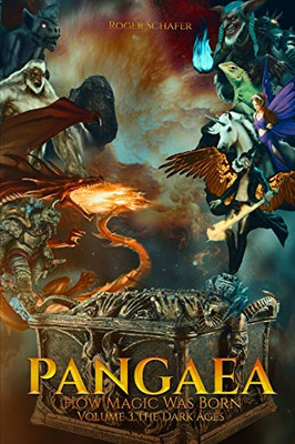 PANGAEA How Magic Was Born:: Volume 3: The Age of Darkness