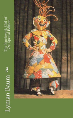 The Patchwork Girl Of Oz : Special Edition