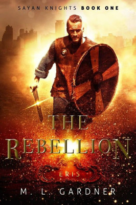 The Rebellion : Eris: Book One