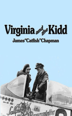 Virginia And The Kidd : The Story Of Virginia Irwin And Kidd Hofer