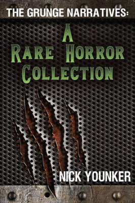 The Grunge Narratives : A Rare Horror Collection