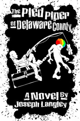 The Pied Piper Of Delaware County