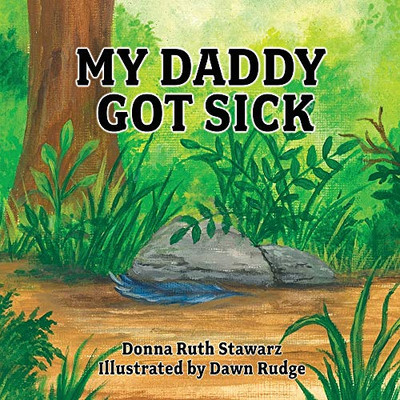 My Daddy Got Sick - Paperback