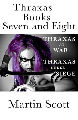 Thraxas : Thraxas At War & Thraxas Under Siege