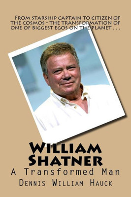 William Shatner : A Transformed Man