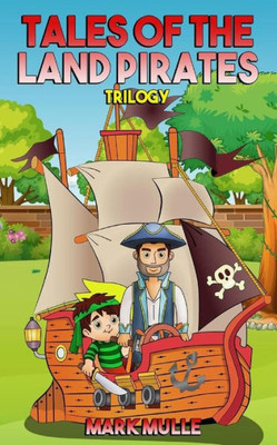 Tales Of The Land Pirates Trilogy