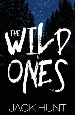 The Wild Ones (A Post-Apocalyptic Zombie Thriller)