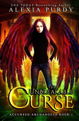 The Unbreakable Curse (Accursed Archangels #1)