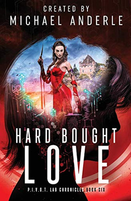Hard Bought Love (P.I.V.O.T. Lab Chronicles)