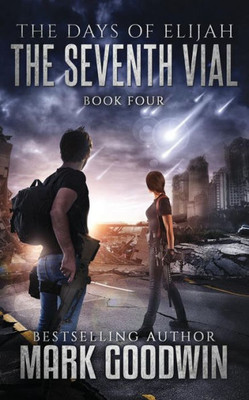 The Seventh Vial : A Novel Of The Great Tribulation