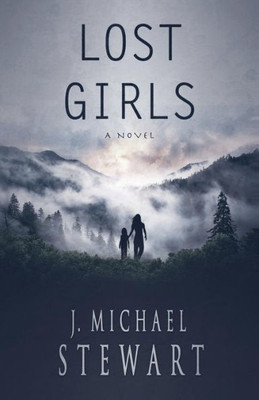 Lost Girls: A Novel