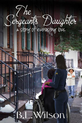 The Sergeant'S Daughter : A Story Of Everlasting Love