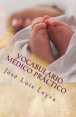 Vocabulario Médico Práctico : English-Spanish Medical Terms