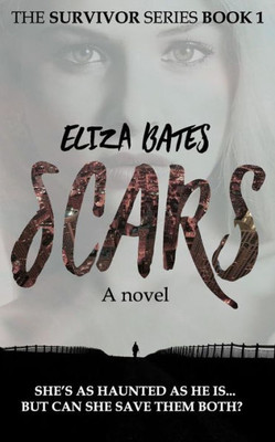 Scars : A Contemporary Suspense Romance Novel